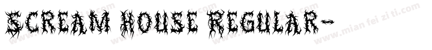 Scream House Regular字体转换